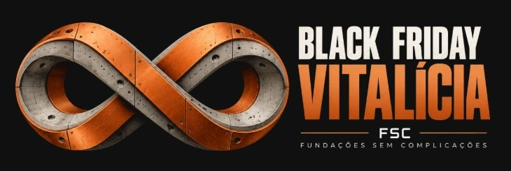 Black Friday Vitalícia FSC — Fundações Sem Complicações