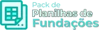 Pack de Planilhas de Fundações